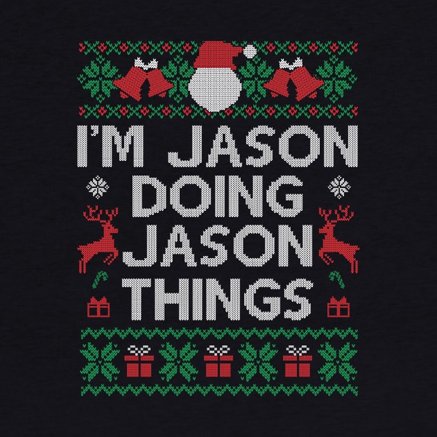 I'm Jason Doing Jason Things Shirt Funny Christmas Gift Ideas by SloanCainm9cmi